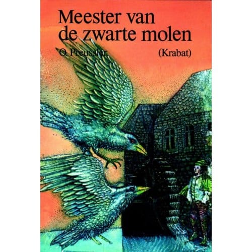 Meester Van De Zwarte Molen (Krabat) - Otfried Preussler