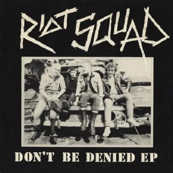 Riot Squad - Don't Be Denied Ep (7" Single)