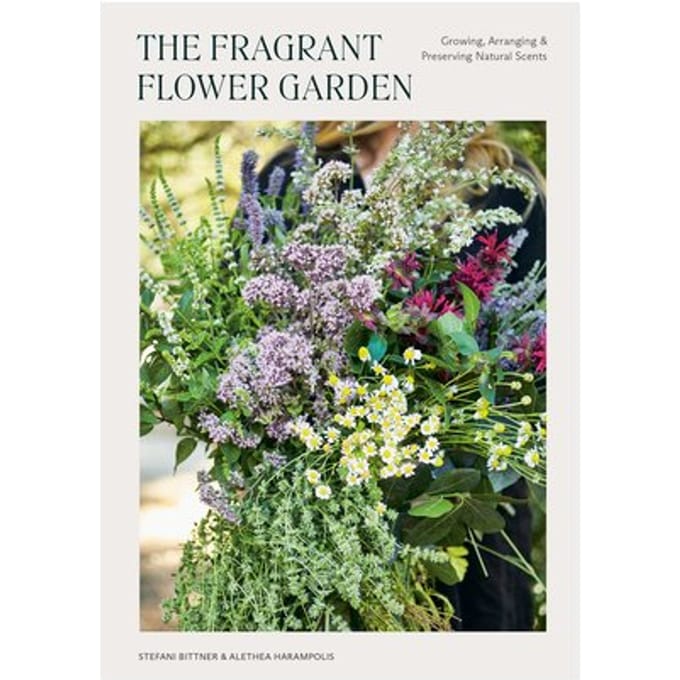 The Fragrant Flower Garden - Stefani Bittner