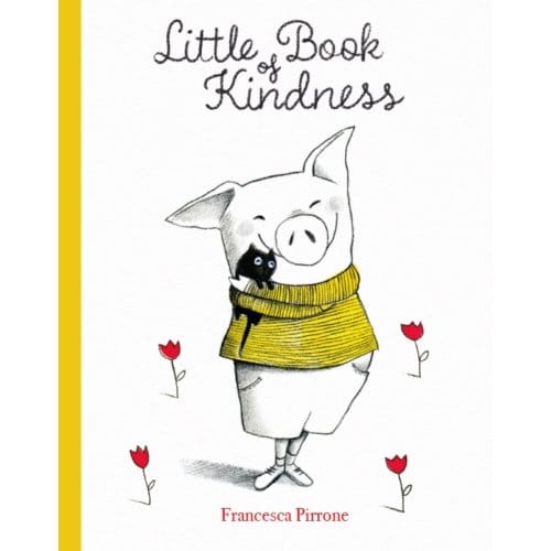 Little Book Of Kindness - Francesca Pirrone