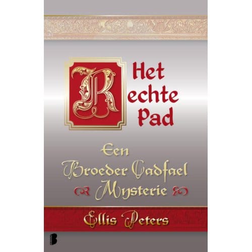 Het Rechte Pad - Een Broeder Cadfael Mysterie - Ellis Peters