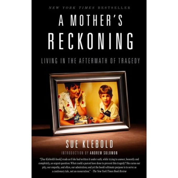 Mother's Reckoning - Sue Klebold