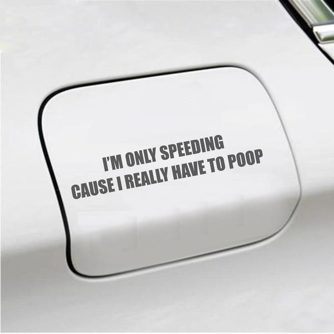 Bumpersticker - Im Only Speeding Because I Really Have To Poop - 3,5 X 19 - Antraciet