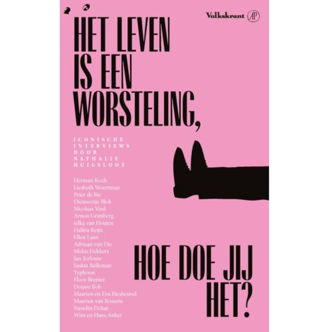 Het Leven Is Een Worsteling - Nathalie Huigsloot