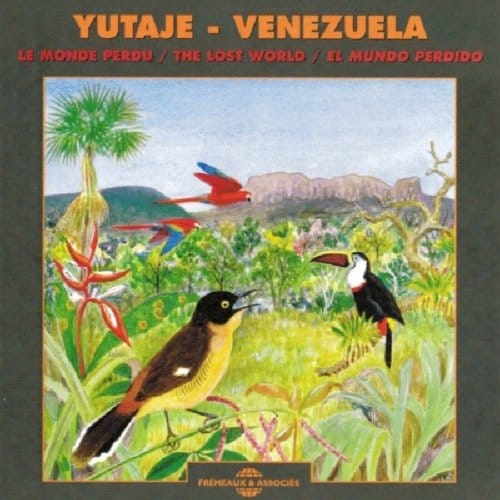 Yutaje, Le Monde Perdu Du Venezuela - Yutaje, Vene - Sons De La Nature