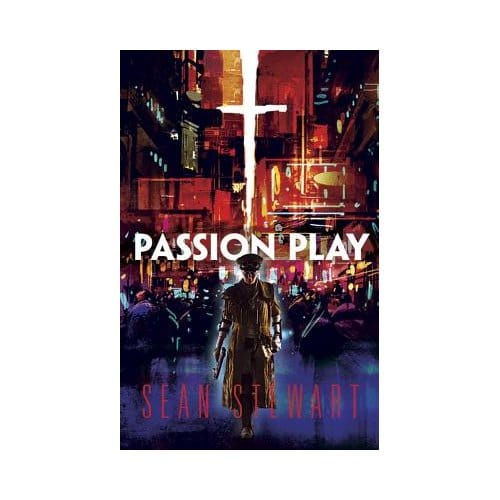Passion Play - Sean Stewart