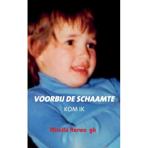 Voorbij De Schaamte - Mirella Herwegh
