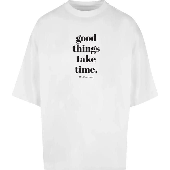 T-shirt Merchcode Good Things Take Time Huge