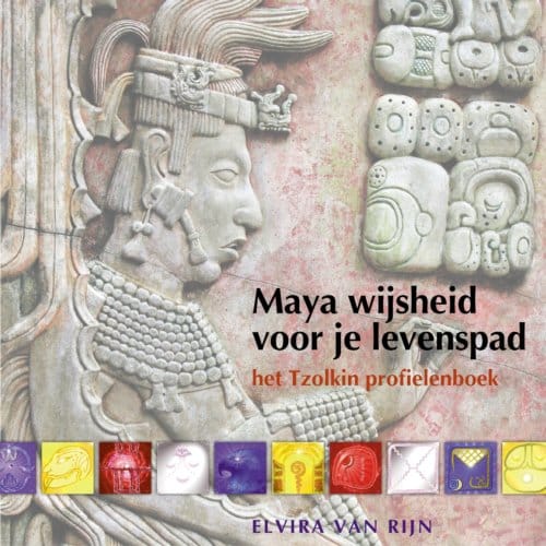 Maya Wijsheid Voor Je Levenspad - Elvira van Rijn