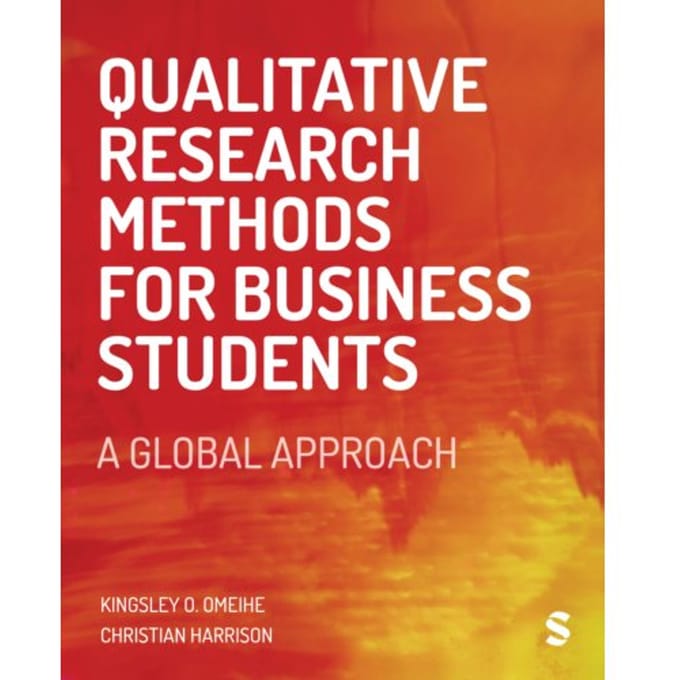 Qualitative Research Methods For Business Students - Kingsley O. Omeihe