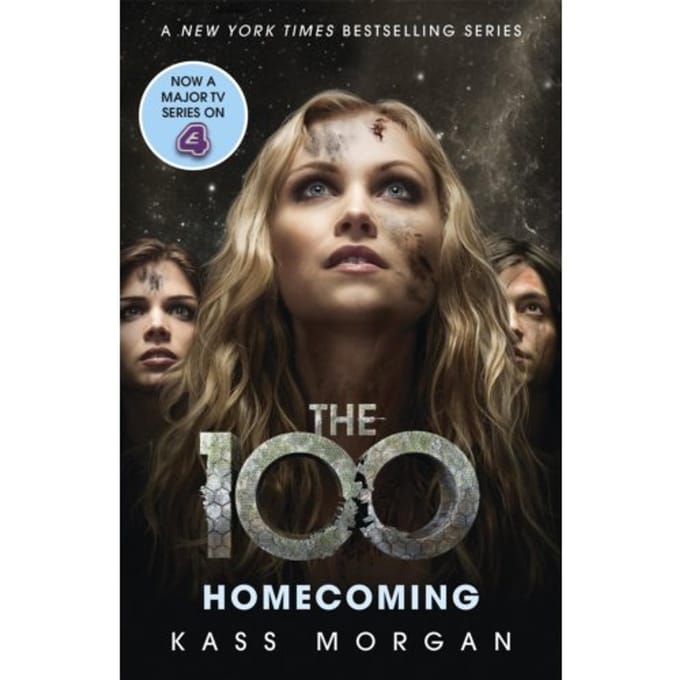 Homecoming - The 100 - Kass Morgan