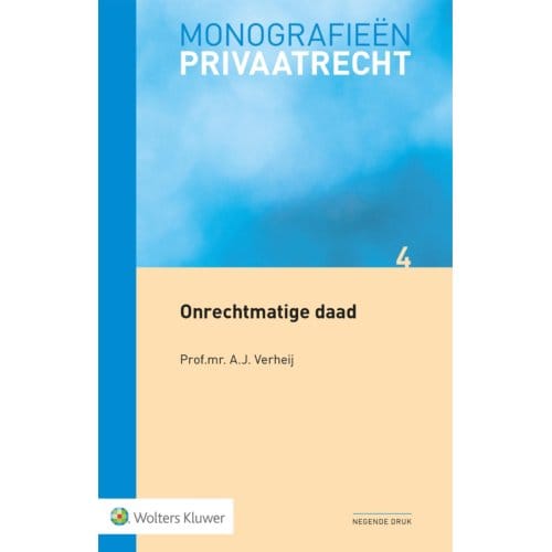 Onrechtmatige Daad - Monografieen Privaatrecht - A.J. Verheij