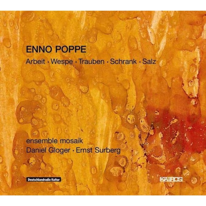 Ensemble Mosaik - Enno Poppe: Arbeit & Wespe & Trauben & Schrank (CD)