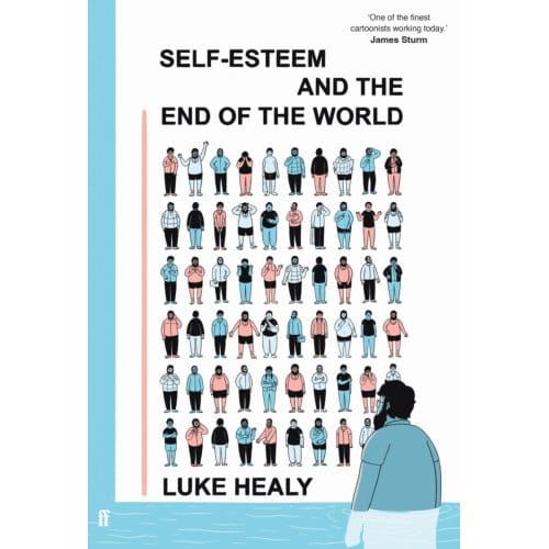 Self-Esteem And The End Of The World - Luke Healy