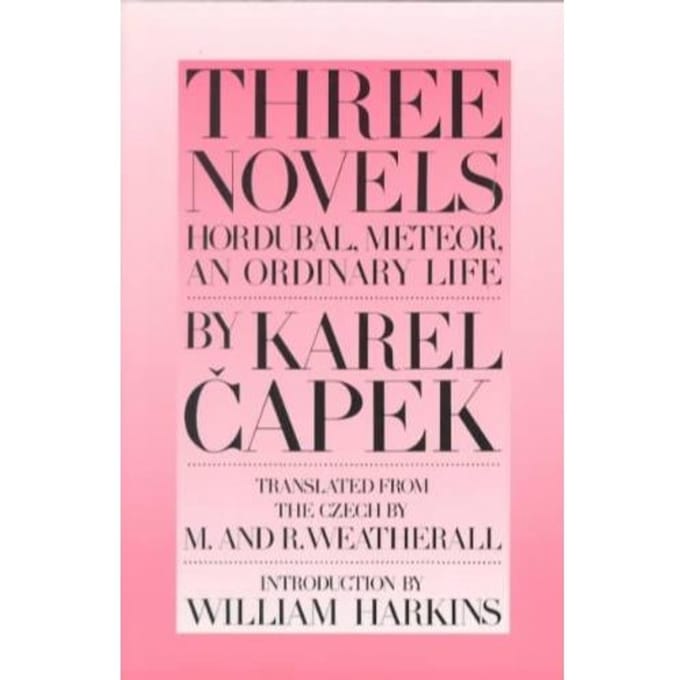 Three Novels By Karel Capek - Karel Capek