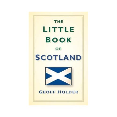 The Little Book Of Scotland - Geoff Holder