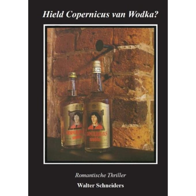 Hield Copernicus Van Wodka? - Walter Schneiders