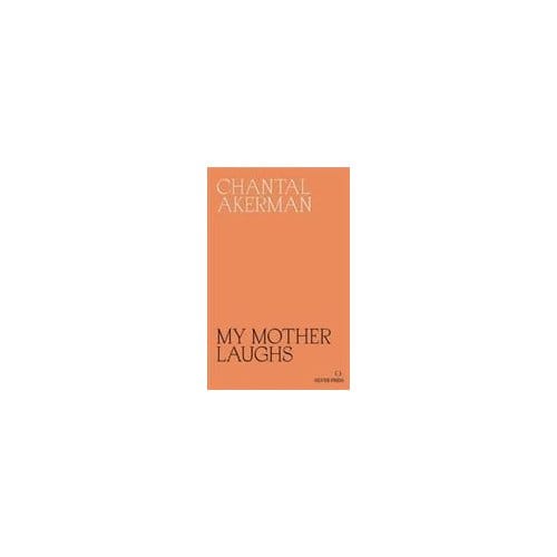 My Mother Laughs - Chantal Akerman