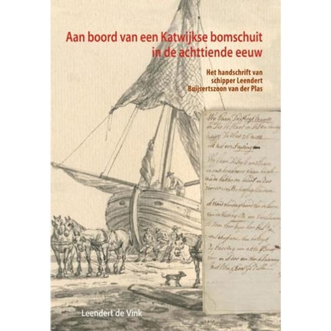 Aan Boord Van Een Katwijkse Bomschuit In De Achttiende Eeuw - Leendert de Vink