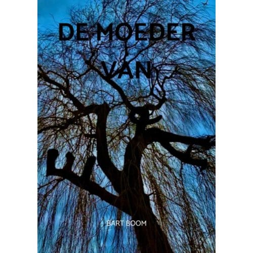 De Moeder Van Eva - Bart Boom