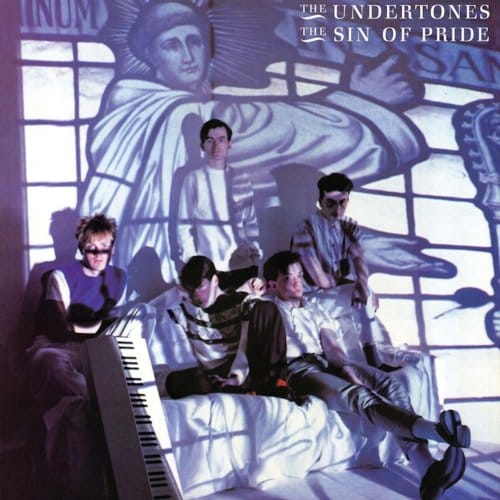 Undertones - The Sin Of Pride (LP) (Remastered)