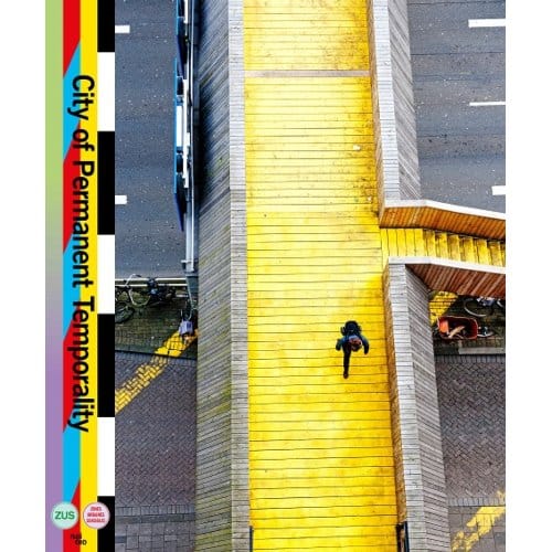 City Of Permanent Temporality - Elma van Boxel