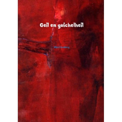 Geil En Guichelheil - Albert Goudberg
