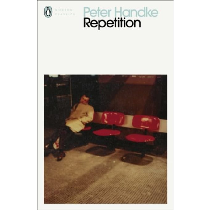 Repetition - Penguin Modern Classics - Peter Handke