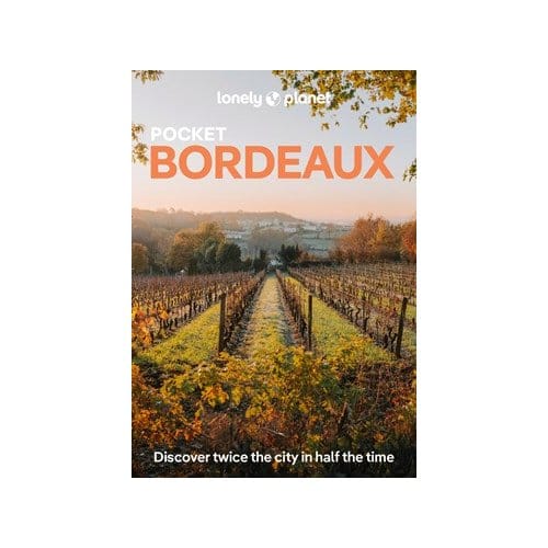 Lonely Planet Pocket Bordeaux - Lonely Planet