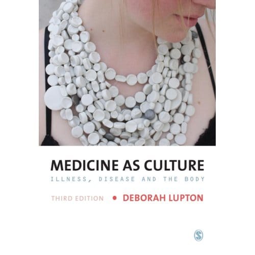 Medicine As Culture: Illness, Disease And The Body - Lupton