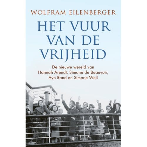 Het Vuur Van De Vrijheid - Wolfram Eilenberger