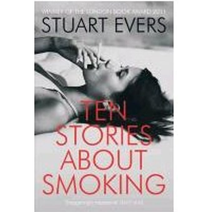 Ten Stories About Smoking - Stuart Evers