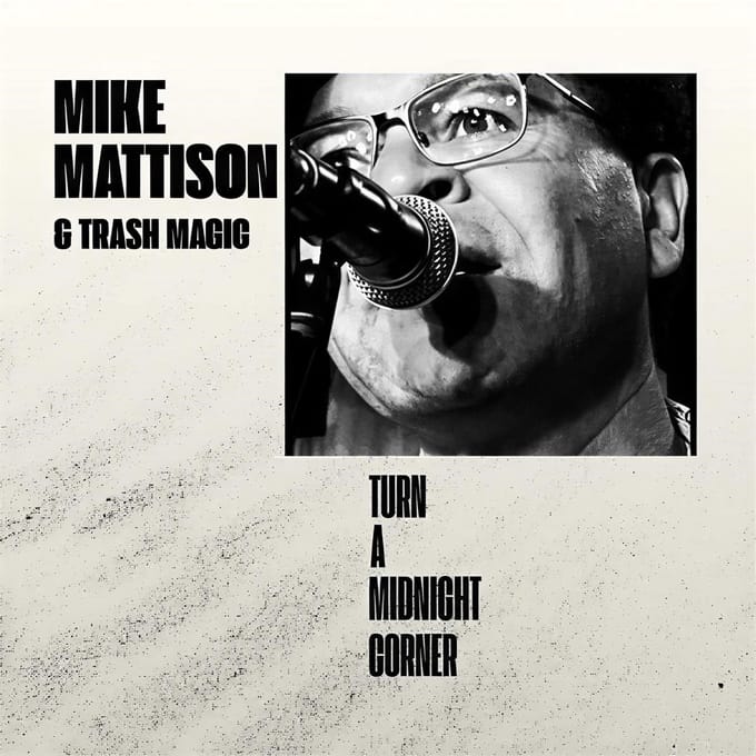 Mike Mattison & Trash Magic - Turn A Midnight Corner (CD)