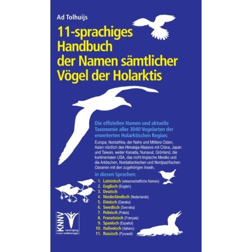 11-Sprachiges Handbuch Der Namen Sämtlicher Vögel Der Holarktis - Ad Tolhuijs