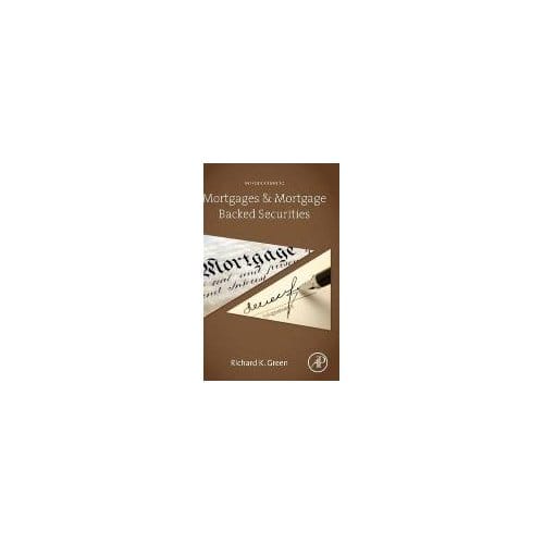 Introduction To Mortgages & Mortgage Backed Securities - Green, Richard