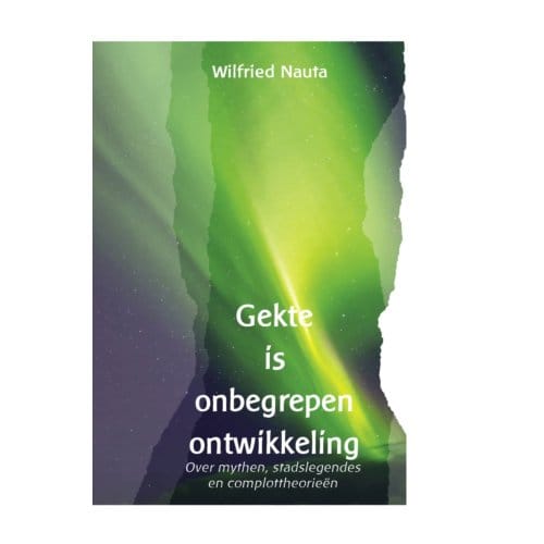 Gekte Is Onbegrepen Ontwikkeling - Wilfried Nauta