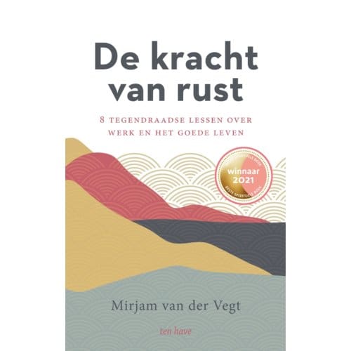 De Kracht Van Rust - Mirjam van der Vegt