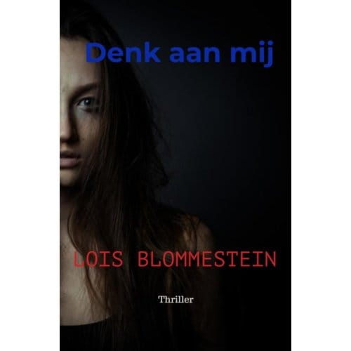 Denk Aan Mij - Lois Blommestein