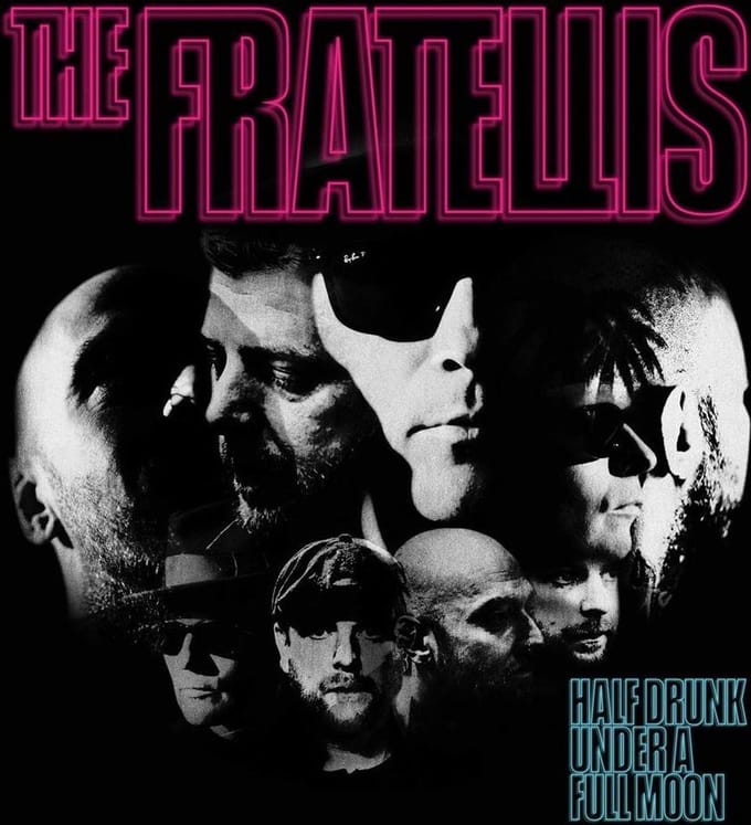 Half Drunk Under A Full Moon - Fratellis
