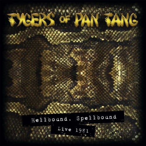 Hellbound Spellbound 81 - Tygers Of Pan Tang
