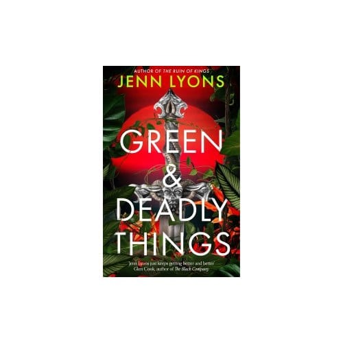 Green And Deadly Things - Jenn Lyons