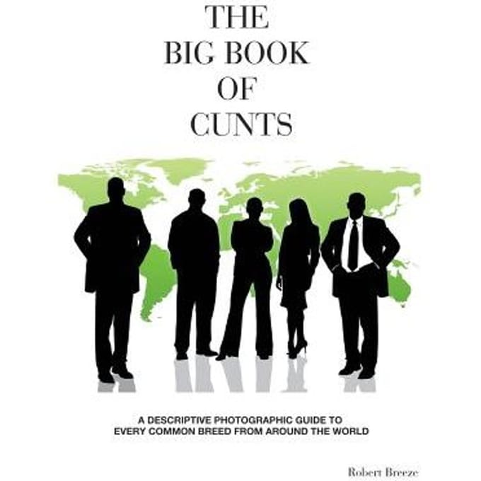 The Big Book Of Cunts - Robert Breeze