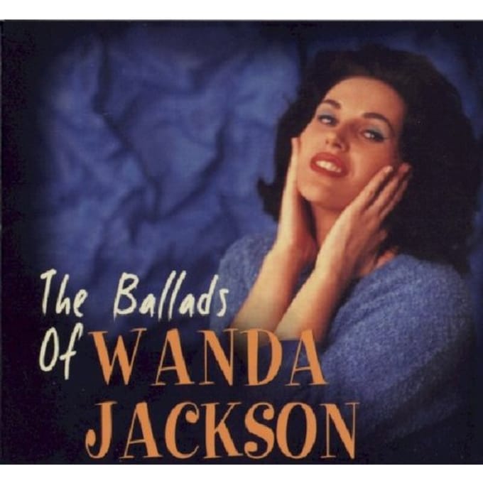 Ballad Of Wanda Jackson - Wanda Jackson