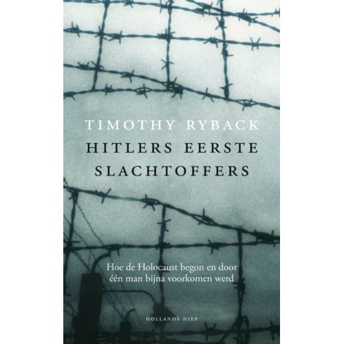 Hitlers Eerste Slachtoffers - Timothy Ryback