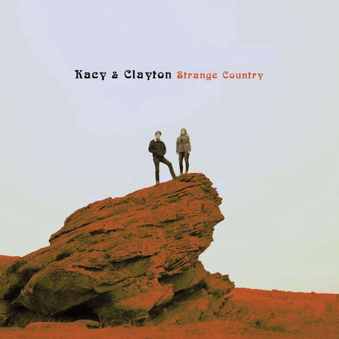 Strange Country - Kacy & Clayton