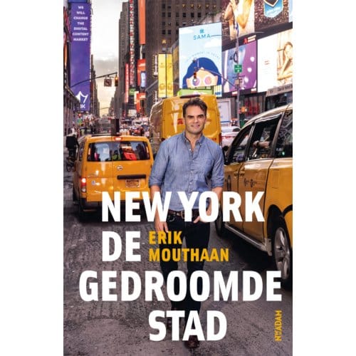 New York, De Gedroomde Stad - Erik Mouthaan