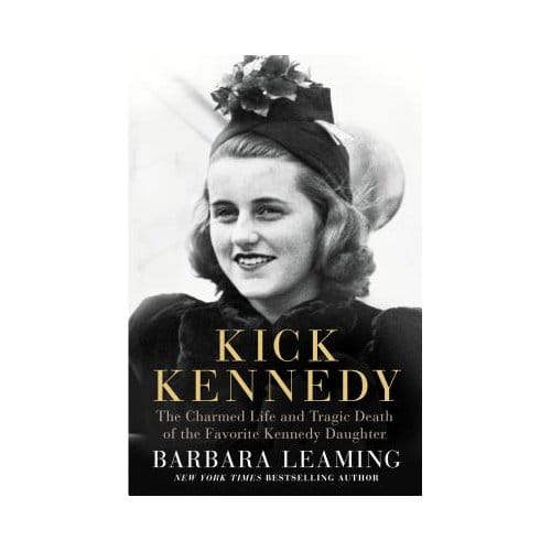Kick Kennedy - Barbara Leaming