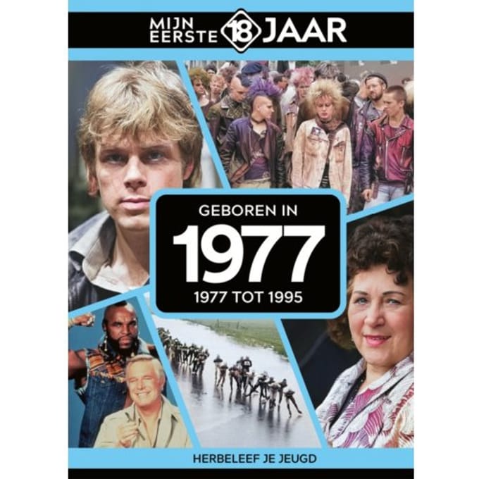 Geboren In 1977 - Mijn Eerste 18 Jaar - Mijn eerste 18 jaar