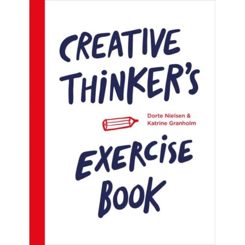 Creative Thinker's Exercise Book - Dorte Nielsen