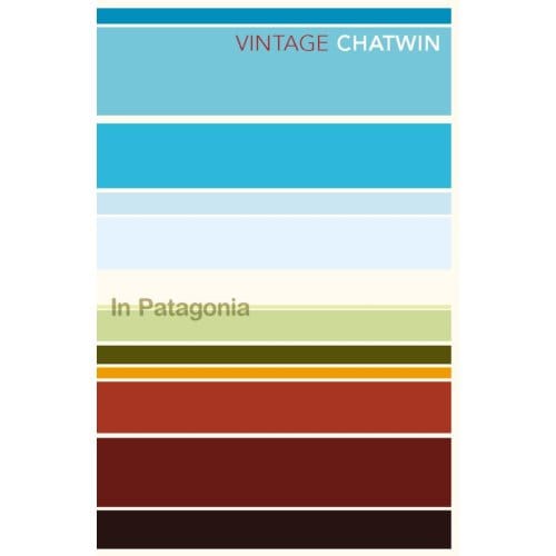 In Patagonia - Bruce Chatwin